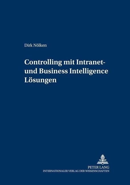 Controlling Mit Intranet- Und Business Intelligence Loesungen (Paperback)