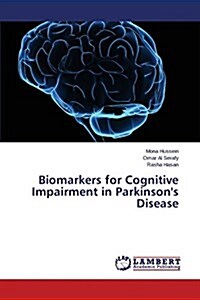 Biomarkers for Cognitive Impairment in Parkinsons Disease (Paperback)