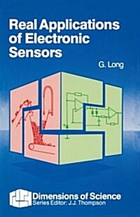 Real Applications of Electronic Sensors (Paperback)