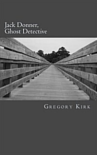 Jack Donner, Ghost Detective (Paperback)