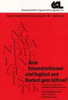 첕eim Schwedischlernen Sind Englisch Und Deutsch Ganz Hilfsvoll? Untersuchungen Zum Multiplen Sprachenlernen (Paperback)