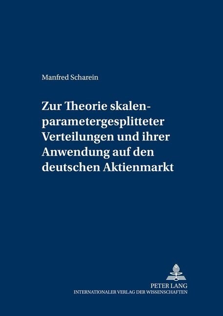 Zur Theorie Skalenparametergesplitteter Verteilungen Und Ihrer Anwendung Auf Den Deutschen Aktienmarkt (Paperback)
