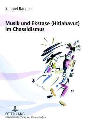 Musik Und Ekstase (Hitlahavut) Im Chassidismus (Paperback)