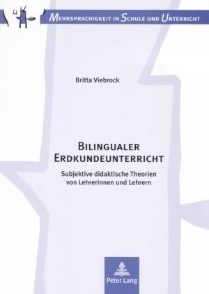 Bilingualer Erdkundeunterricht: Subjektive didaktische Theorien von Lehrerinnen und Lehrern = Bilingualer Erdkundeunterricht (Paperback)