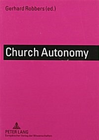 Church Autonomy: A Comparative Survey (Paperback)