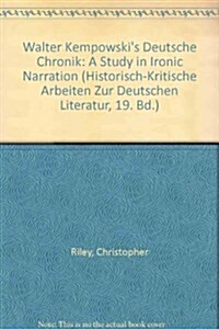 Walter Kempowskis Deutsche Chronik: A Study in Ironic Narration (Paperback)