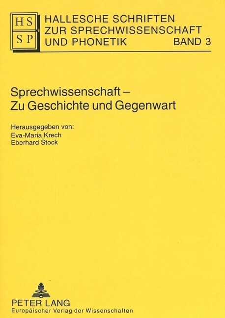 Sprechwissenschaft - Zu Geschichte Und Gegenwart: Festschrift Zum 90jaehrigen Bestehen Von Sprechwissenschaft/Sprecherziehung an Der Universitaet Hall (Paperback)