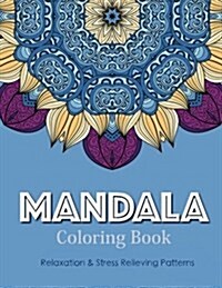 Mandala Coloring Book (New Release 1): Mandala Coloring Books for Adults: Stress Relieving Patterns (Paperback)