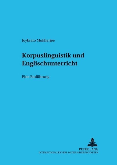 Korpuslinguistik Und Englischunterricht: Eine Einfuehrung (Paperback)