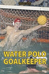 Water Polo Goalkeeper (Paperback)