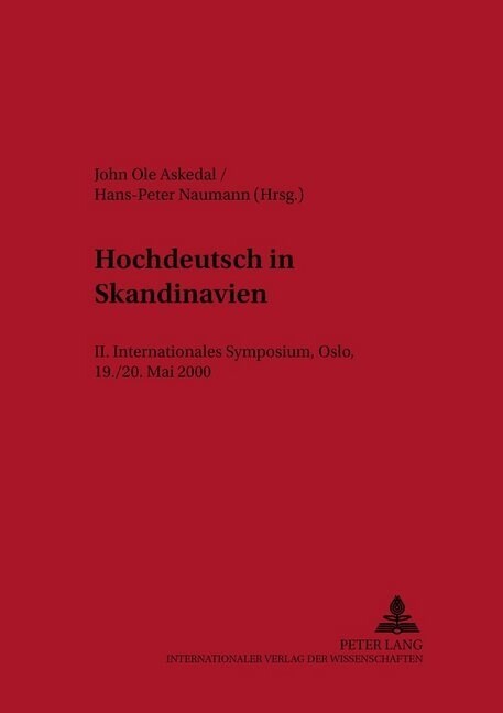 Hochdeutsch in Skandinavien: II. Internationales Symposium, Oslo, 19.-20. Mai 2000 (Paperback)