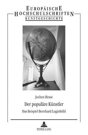 Der populaere Kuenstler: Das Beispiel Bernhard Luginbuehl (Paperback)