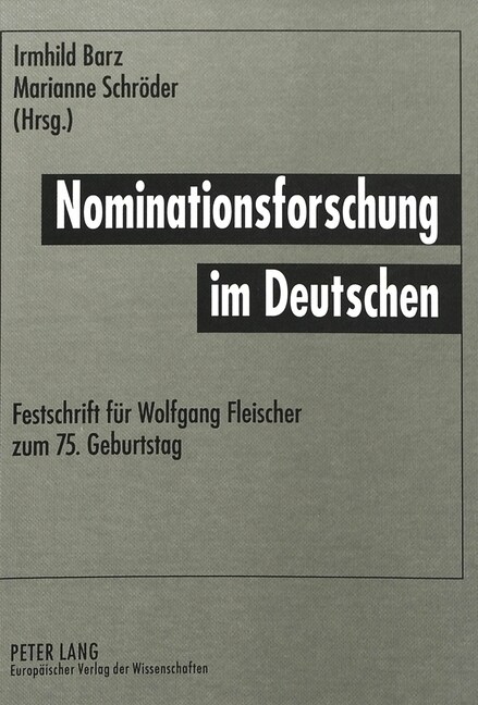 Nominationsforschung Im Deutschen: Festschrift Fuer Wolfgang Fleischer Zum 75. Geburtstag (Hardcover)