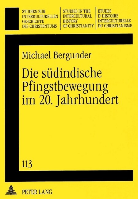 Die Suedindische Pfingstbewegung Im 20. Jahrhundert: Eine Historische Und Systematische Untersuchung (Hardcover)