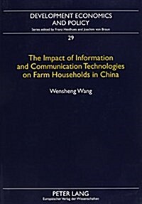 The Impact of Information and Communication Technologies on Farm Households in China (Paperback)