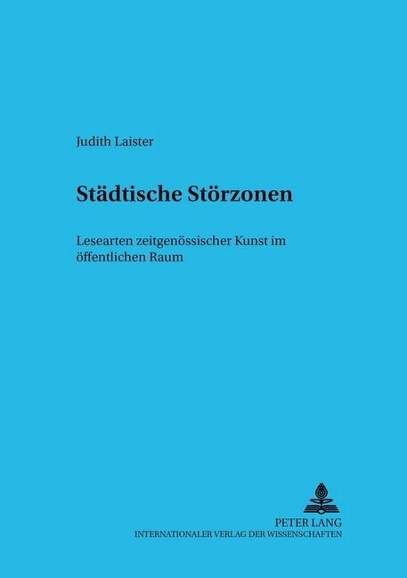 Staedtische Stoerzonen: Lesearten Zeitgenoessischer Kunst Im Oeffentlichen Raum (Paperback)