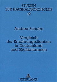 Vergleich Der Ernaehrungssituation in Deutschland Und Gro?ritannien (Hardcover)
