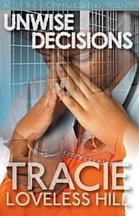 Unwise Decisions (After the Storm Publishing Presents) (Paperback)