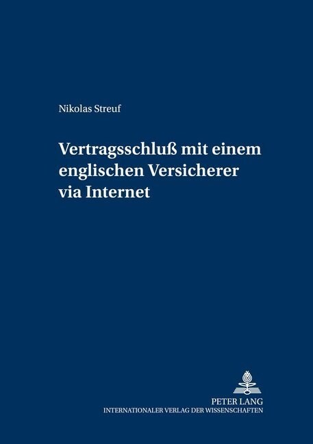 Der Vertragsschluss Mit Einem Englischen Versicherer Via Internet (Paperback)
