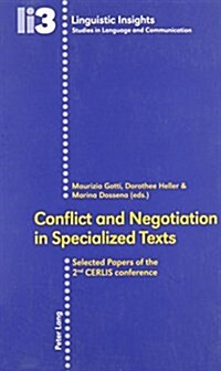 Conflict and Negotiation in Specialized Texts: Selected Papers of the 2nd Cerlis Conference (Paperback)