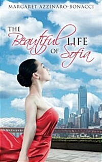 The Beautiful Life of Sofia (Paperback)