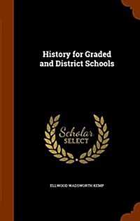 History for Graded and District Schools (Hardcover)