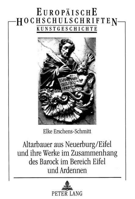 Altarbauer Aus Neuerburg/Eifel Und Ihre Werke Im Zusammenhang Des Barock Im Bereich Eifel Und Ardennen (Paperback)