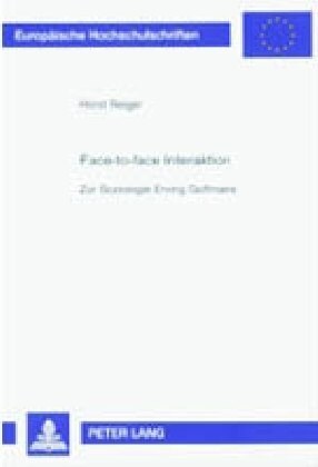 Face-To-Face Interaktion: Zur Soziologie Erving Goffmans (Paperback, 3, Revised)