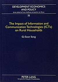 The Impact of Information and Communication Technologies (Icts) on Rural Households (Paperback)