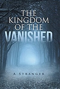 The Kingdom of the Vanished: A Stranger (Hardcover)