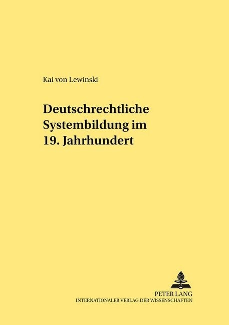 Deutschrechtliche Systembildung Im 19. Jahrhundert (Paperback)