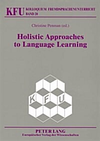 Holistic Approaches to Language Learning (Paperback)