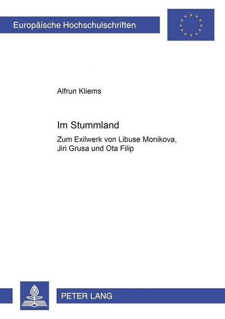 Im 첯tummland? Zum Exilwerk Von Libuse Mon?ov? Jiř?Grusa Und Ota Filip (Paperback)