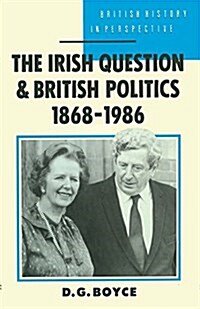 The Irish Question and British Politics, 1868-1986 (Paperback)