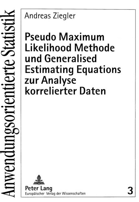 Pseudo Maximum Likelihood Methode Und Generalised Estimating Equations Zur Analyse Korrelierter Daten (Hardcover)