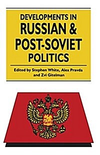Developments in Russian and Post-Soviet Politics (Paperback)