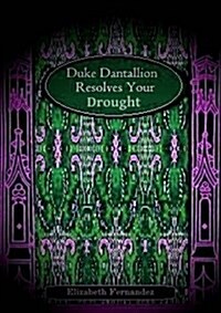 Duke Dantallion Resolves Your Drought (Paperback)