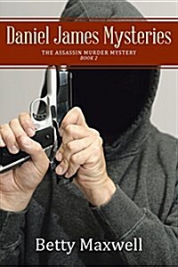 Daniel James Mysteries: The Assassin Murder Mystery (Paperback)