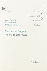 Valency in Practice: Valenz in Der Praxis (Paperback)