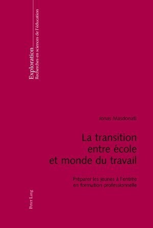 La Transition Entre ?ole Et Monde Du Travail: Pr?arer Les Jeunes ?lEntr? En Formation Professionnelle (Paperback)