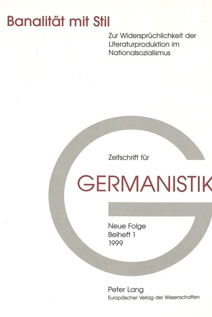 Banalitaet Mit Stil: Zur Widerspruechlichkeit Der Literaturproduktion Im Nationalsozialismus (Hardcover)