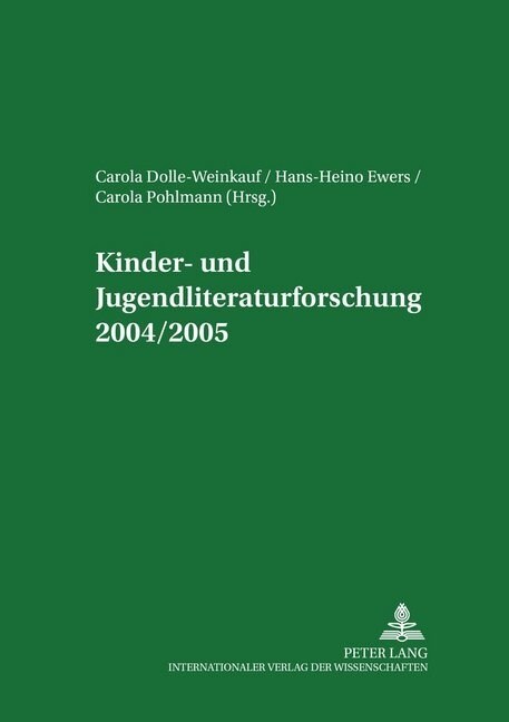 Kinder- Und Jugendliteraturforschung 2004/2005: Mit Einer Gesamtbibliografie Der Veroeffentlichungen Des Jahres 2004 (Paperback)