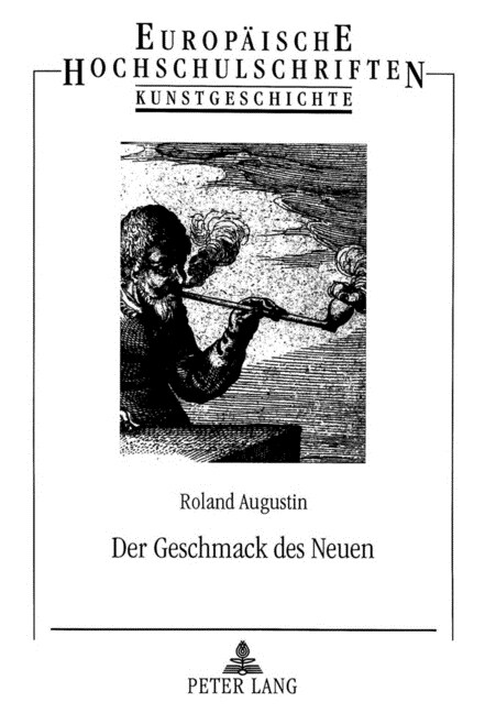 Der Geschmack Des Neuen: Das Motiv Des Tabakrauchens Und Seine Modernitaet in Der Niederlaendischen Kunst (Hardcover)