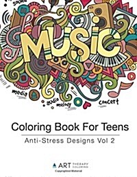 Coloring Book for Teens: Anti-Stress Designs Vol 2 (Paperback)