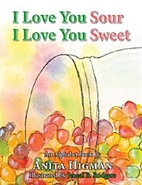 I Love You Sour, I Love You Sweet (Paperback)