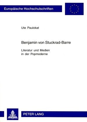 Benjamin Von Stuckrad-Barre: Literatur Und Medien in Der Popmoderne (Paperback)