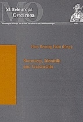 Stereotyp, Identitaet und Geschichte: Die Funktion von Stereotypen in gesellschaftlichen Diskursen (Paperback)