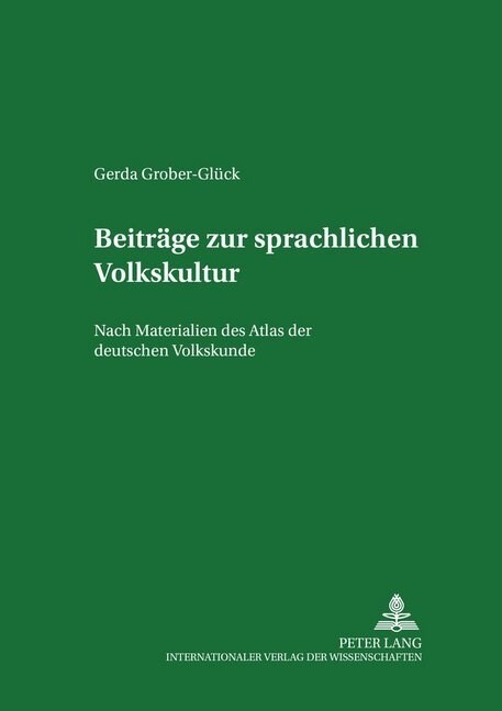 Beitraege Zur Sprachlichen Volkskultur: Nach Materialien Des Atlas Der Deutschen Volkskunde (Paperback)