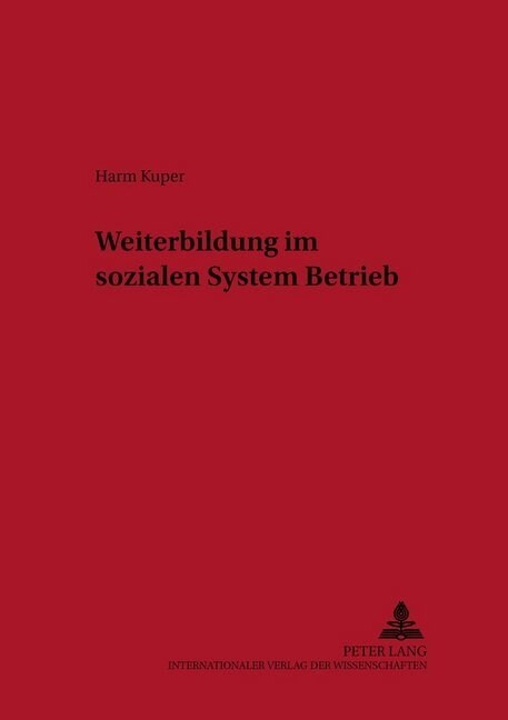 Weiterbildung Im Sozialen System Betrieb (Paperback)