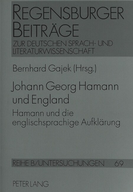 Johann Georg Hamann Und England: Hamann Und Die Englischsprachige Aufklaerung- ACTA Des Siebten Internationalen Hamann-Kolloquiums Zu Marburg/Lahn 199 (Hardcover)